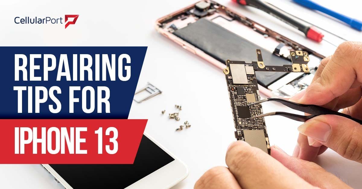 Repairing Tips for iPhone 13