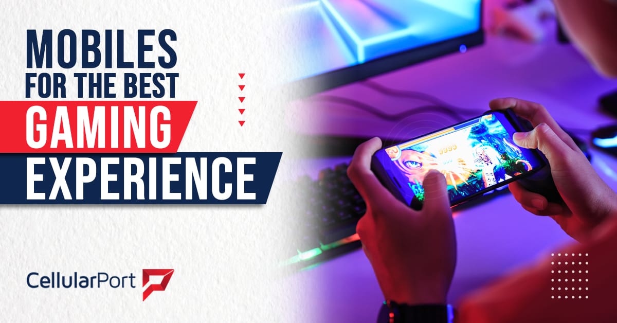 Mobile for the  Best Gaming Experience