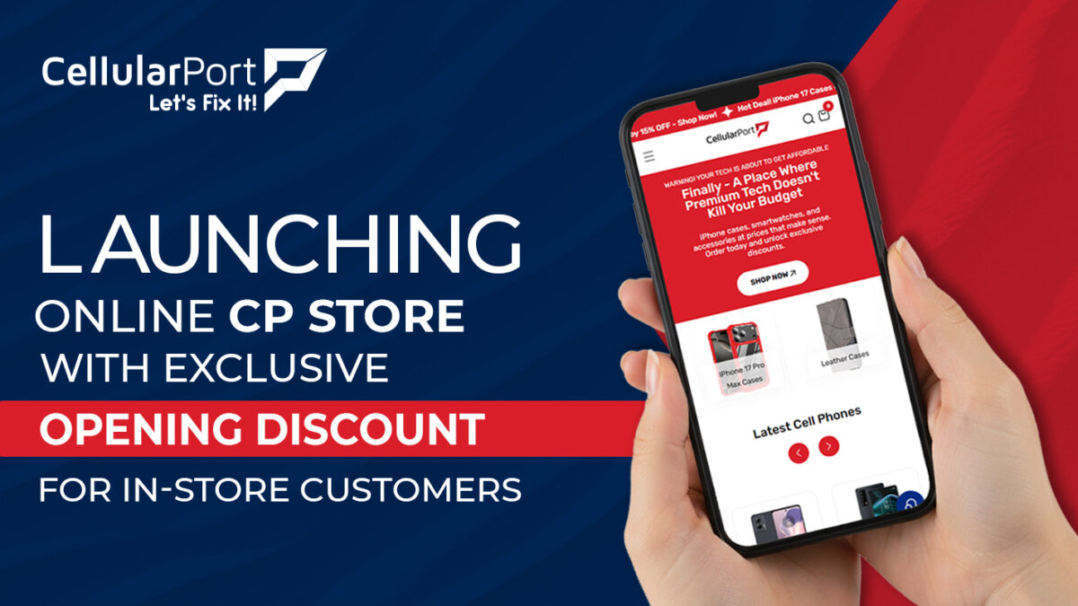 CellularPort CP Store launch with exclusive opening discount for in-store customers