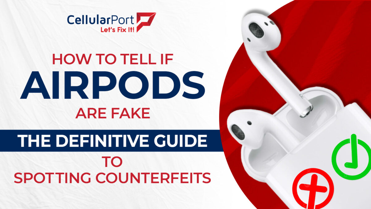 How to tell if AirPods are fake by checking serial numbers, build quality, packaging, and sound differences